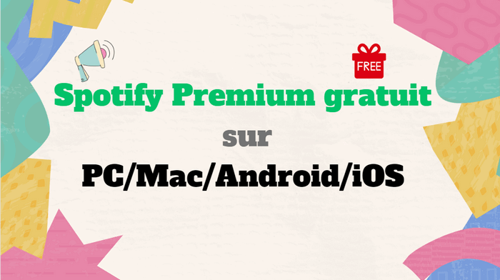 avoir Spotify Premium gratuitement