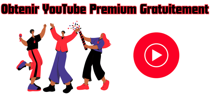 Obtenir YouTube Premium gratuitement en 2024